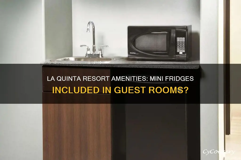 does the laquinta resort have mini refrigerators