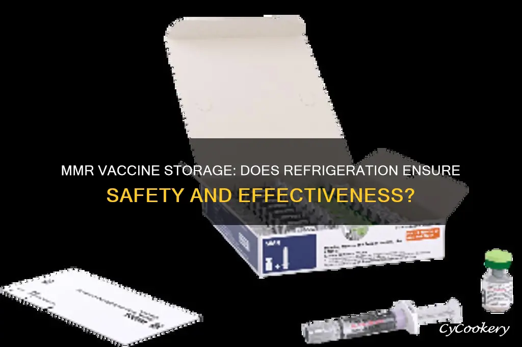 does the mmr vaccine have to be refrigerated