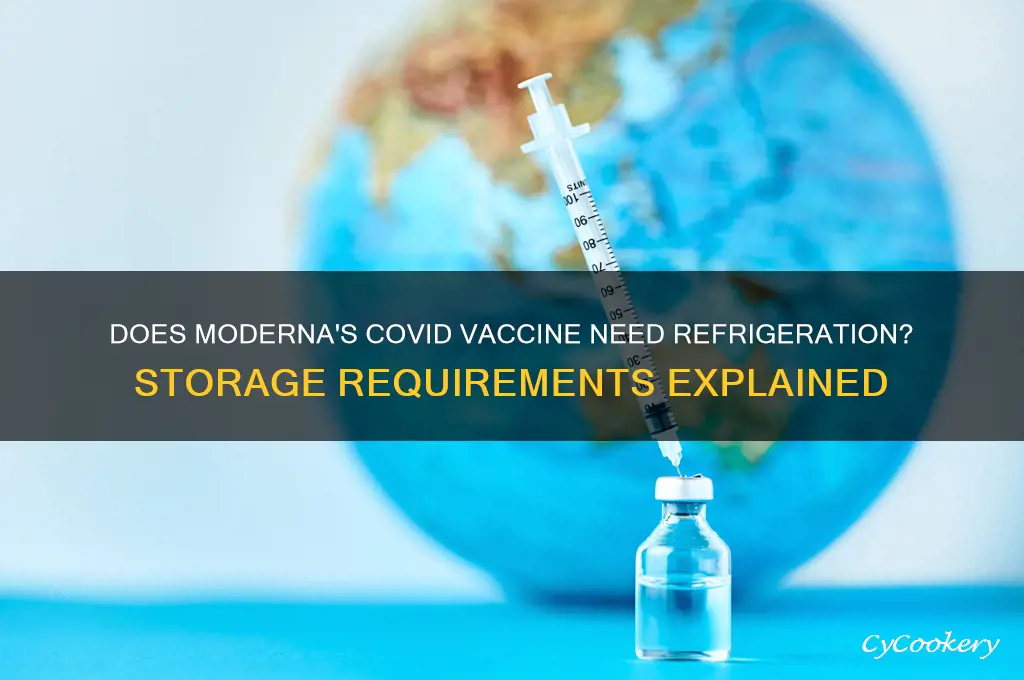 does the moderna covid vaccine require refrigeration