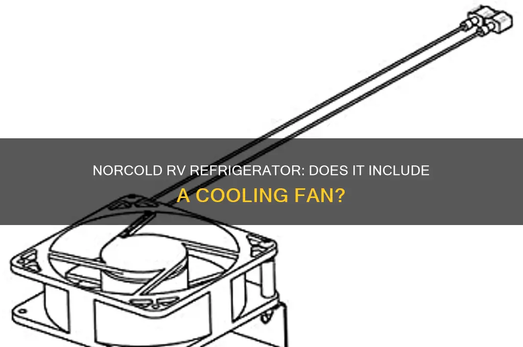 does the norcold rv refrigerator have a cooling fan