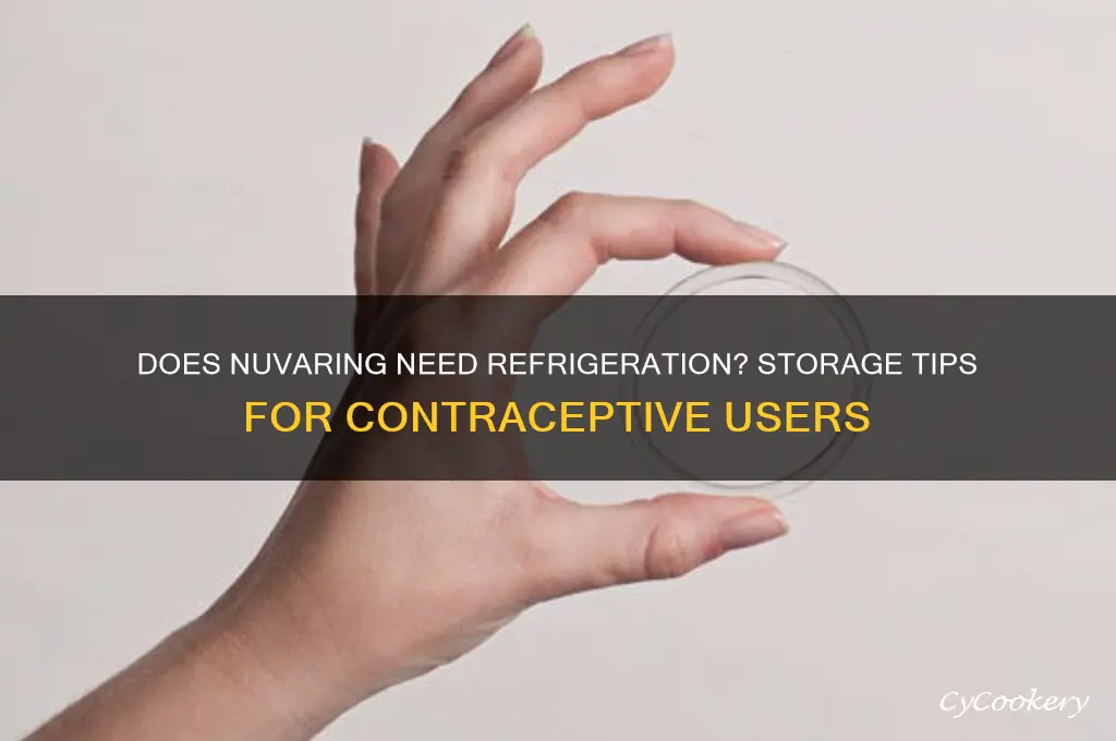 does the nuvaring have to be refrigerated