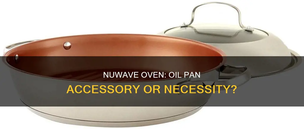 does the nuwave oven have an oil pan