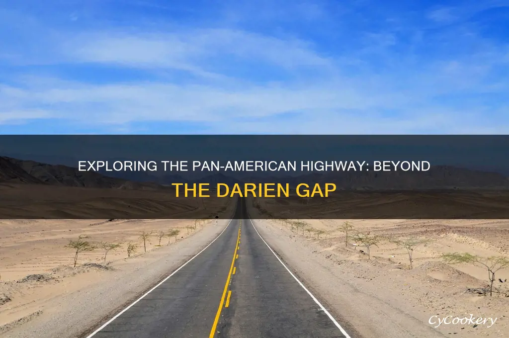 does the pan american highway continue after the darien gap