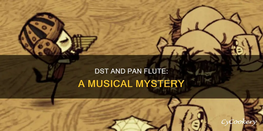does the pan flute work on dst
