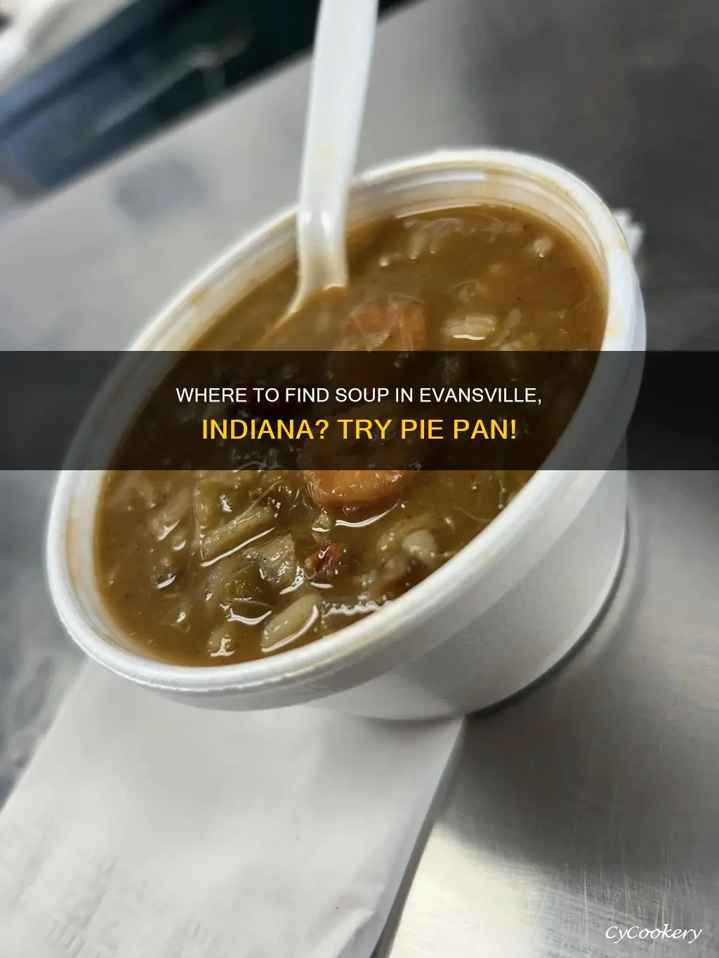 does the pie pan in evansville in have soup