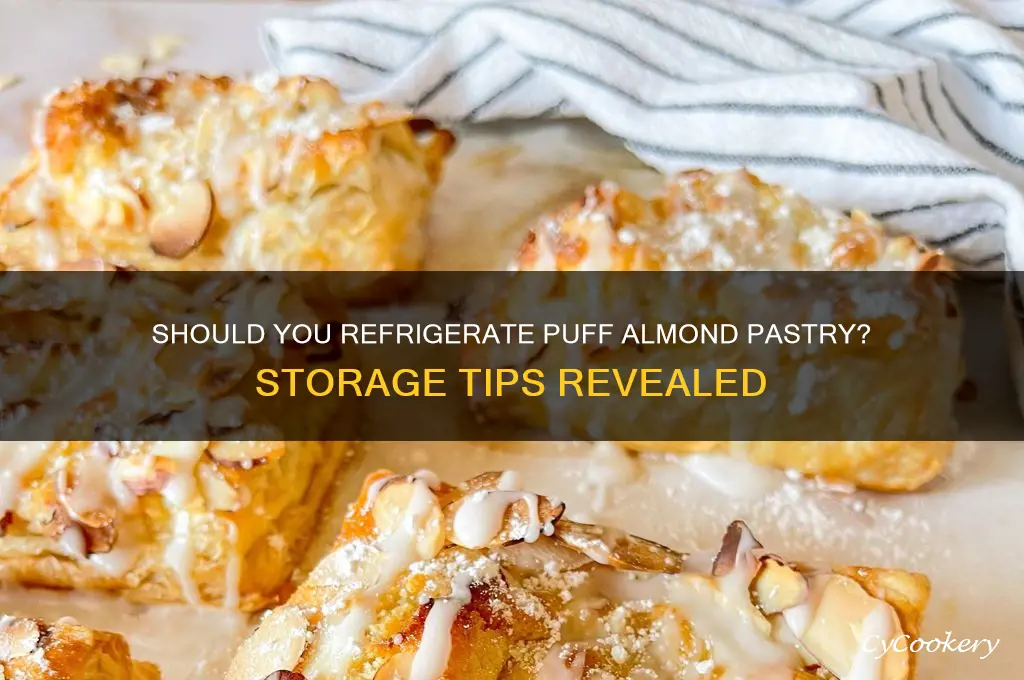 does the puff almond oastry neec to be refrigerated