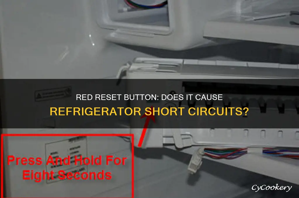does the red reset button short circuit refrigerators