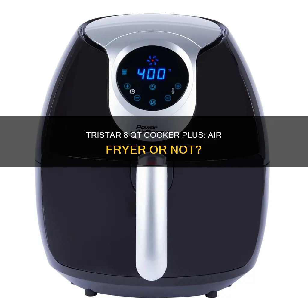 does the tristar 8 qt cooker plus have air fryer