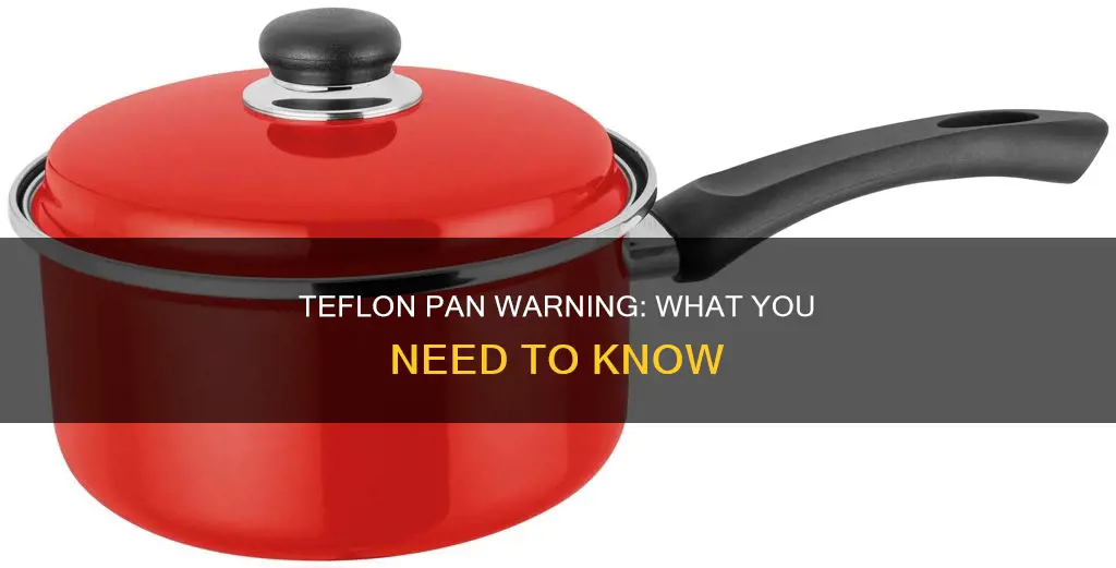 does the warning on non stick pans include teflon pans