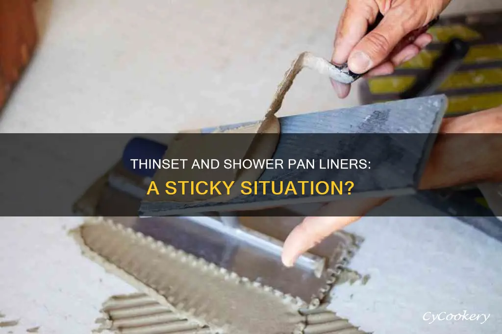 does thinset stick to shower pan liner