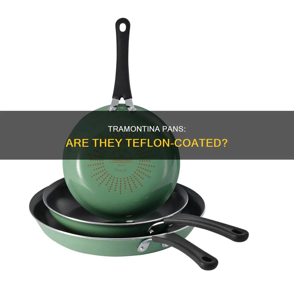 does tramontina pans have teflon