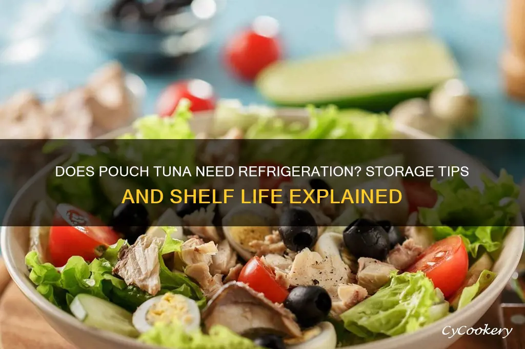 does tuna in a pouch have to be refrigerated