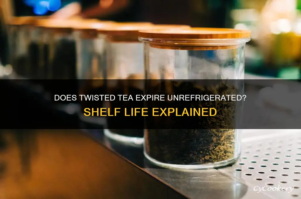 does twisted tea go bad if not refrigerated