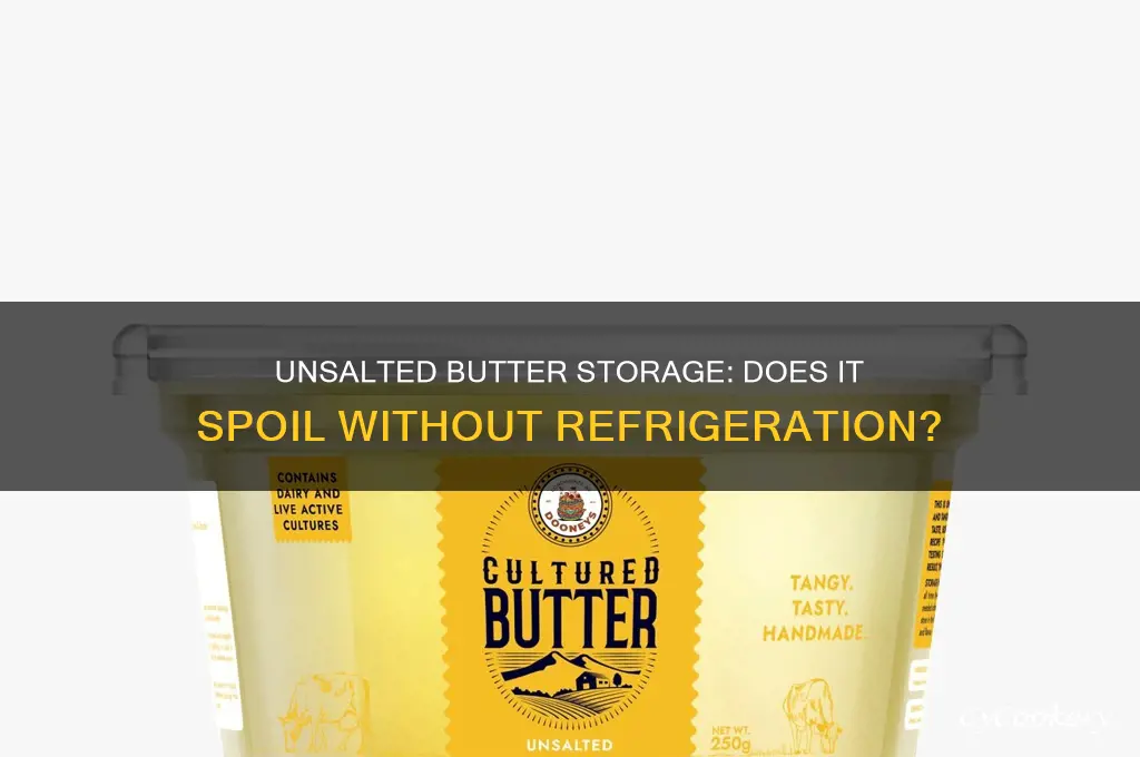 does unsalted butter go bad if not refrigerated