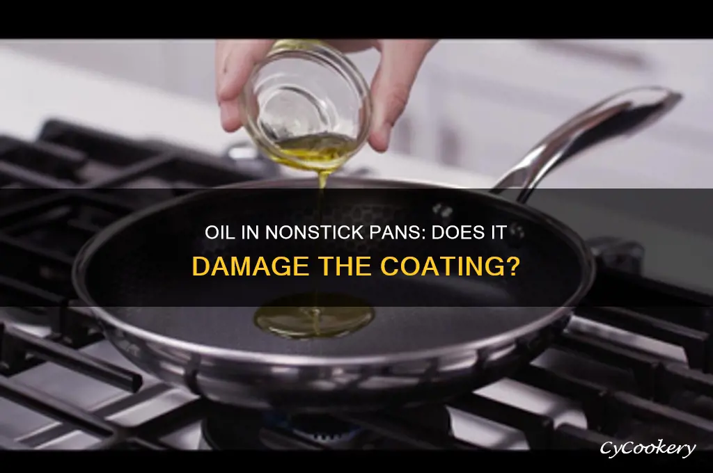 does using oil in a nonstick pan ruin its finish
