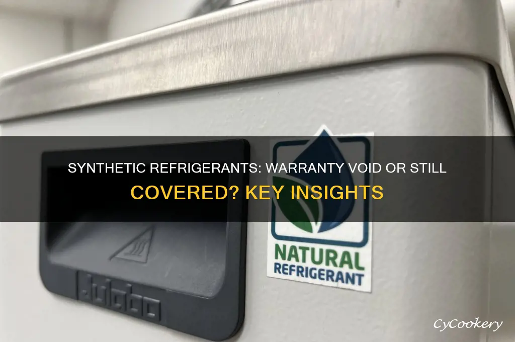 does using synthetic refrigerants void the warranty