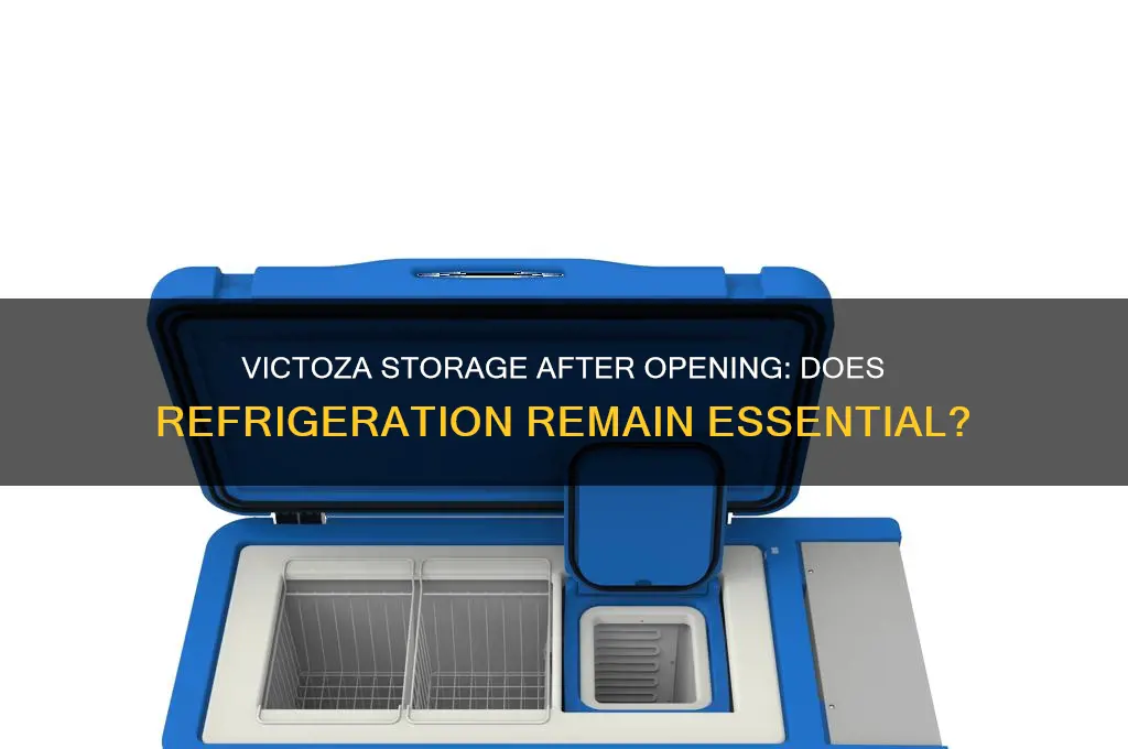 does victoza always have to be refrigerated after opening