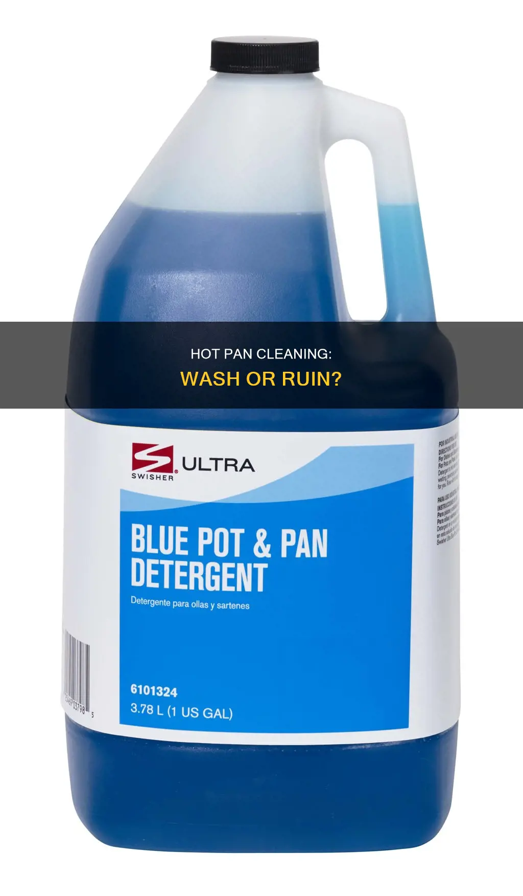 does washing a hot pan ruin it