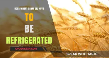 Should Wheat Germ Oil Be Refrigerated? Storage Tips for Freshness