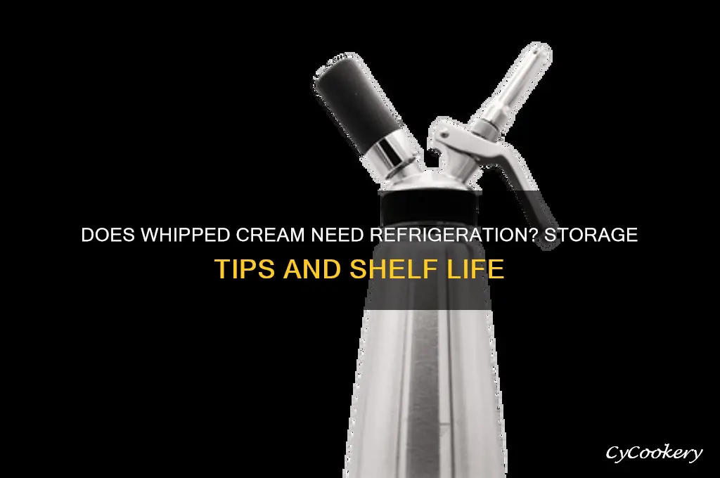 does whip cream have to be refrigerated