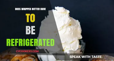 Does Whipped Butter Need Refrigeration? Storage Tips and Facts