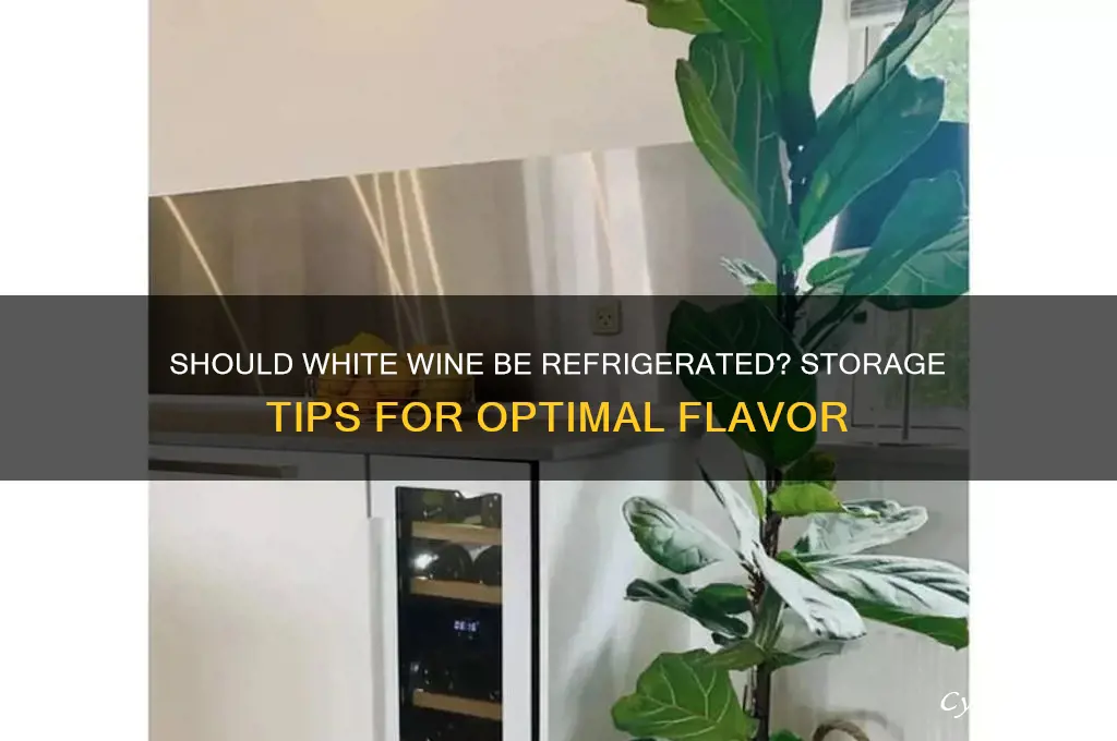 does white wine have to be refrigerated