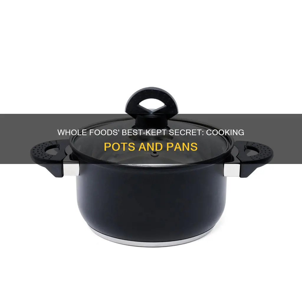 does whole foods sell cooking pots