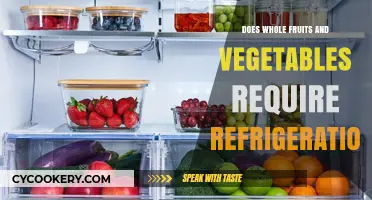 Should Whole Fruits and Vegetables Be Refrigerated? Storage Tips Revealed