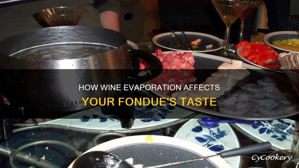 does wine evaporate in fondue