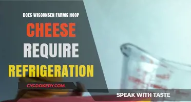 Does Wisconsin Farms Hoop Cheese Need Refrigeration? Facts Revealed