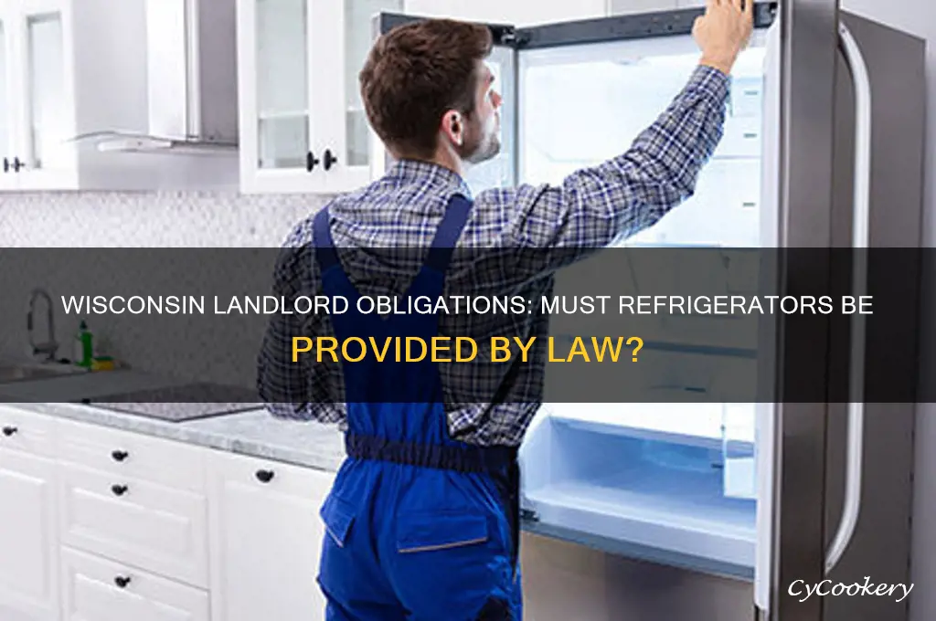 does wisconsin law require landlord to provide refrigerator