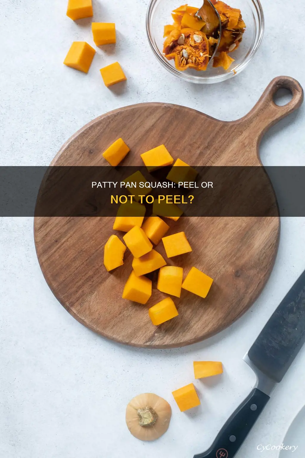 does yellow patty pan squash have to be peeled