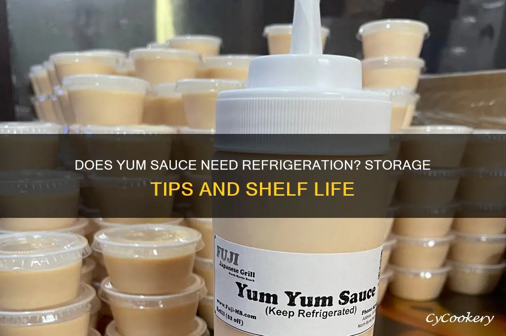 does yum sauce have to stay refrigerated