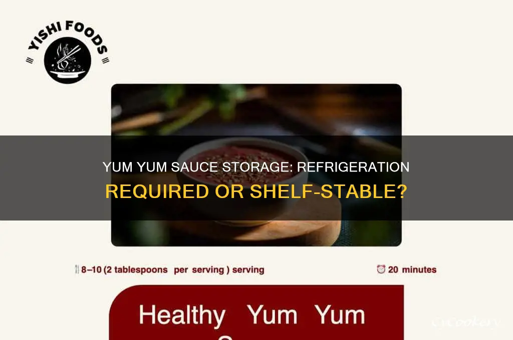 does yum yum sauce have to be refrigerated