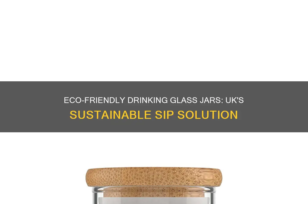 drinking glass jars uk