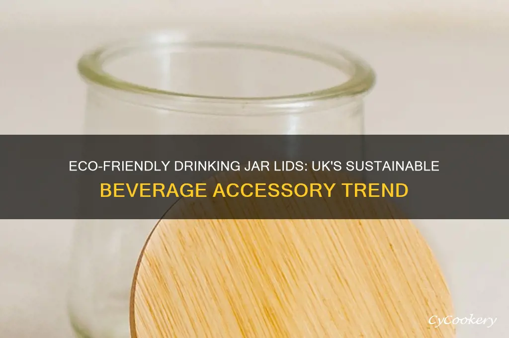 drinking jar lids uk