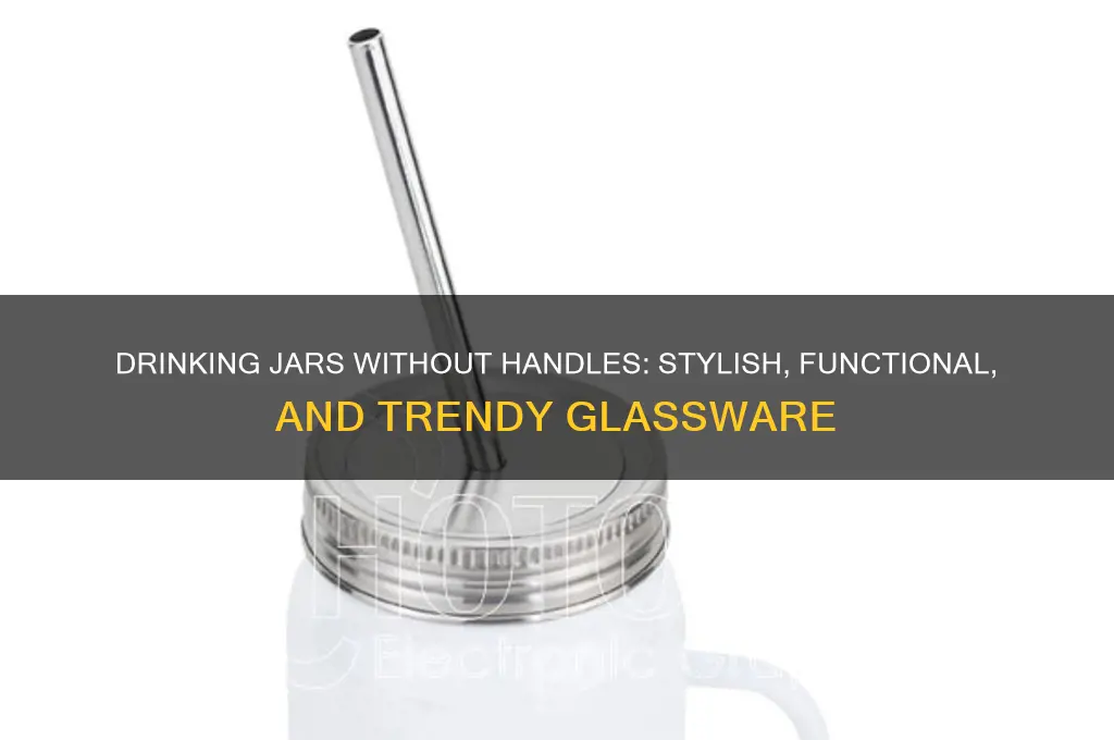 drinking jar no handle