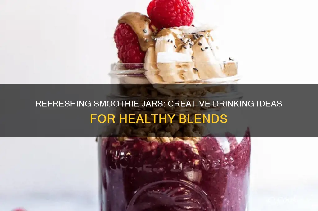 drinking jar with smoothie