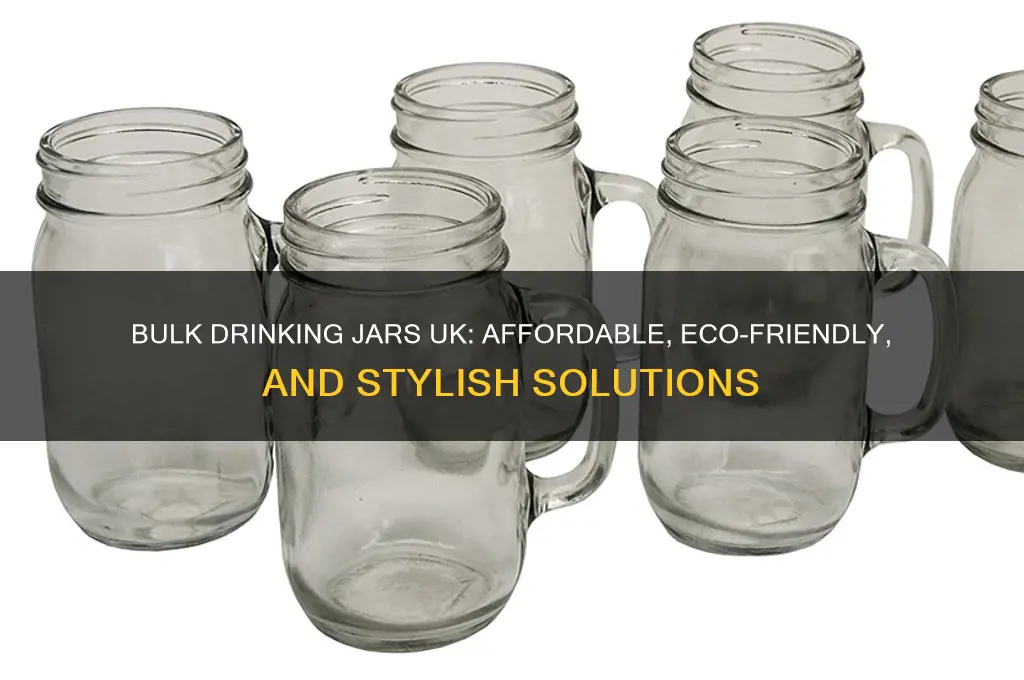 drinking jars bulk uk