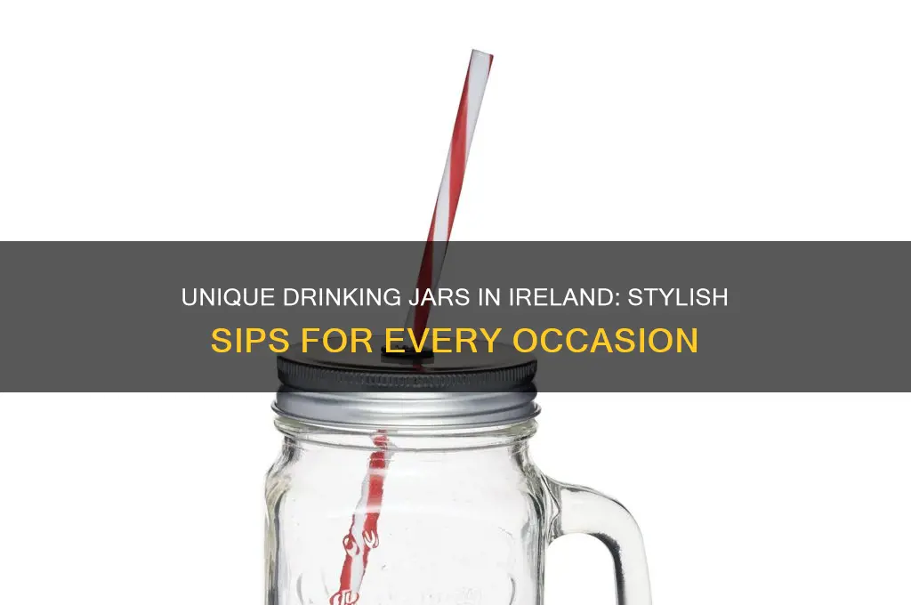 drinking jars ireland