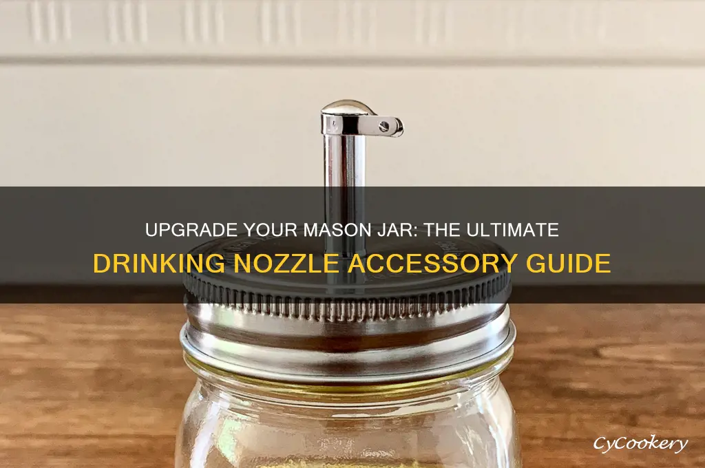drinking nozzle for mason jar