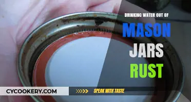 Rusty Mason Jars: Safe Drinking Water or Health Hazard?