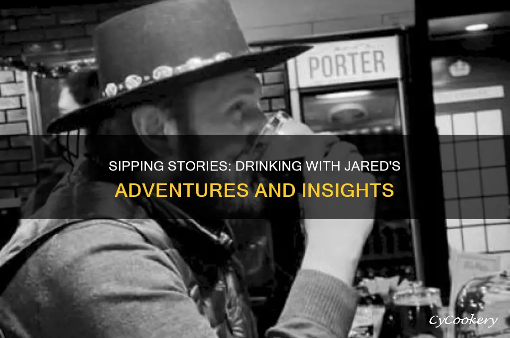 drinking with jared
