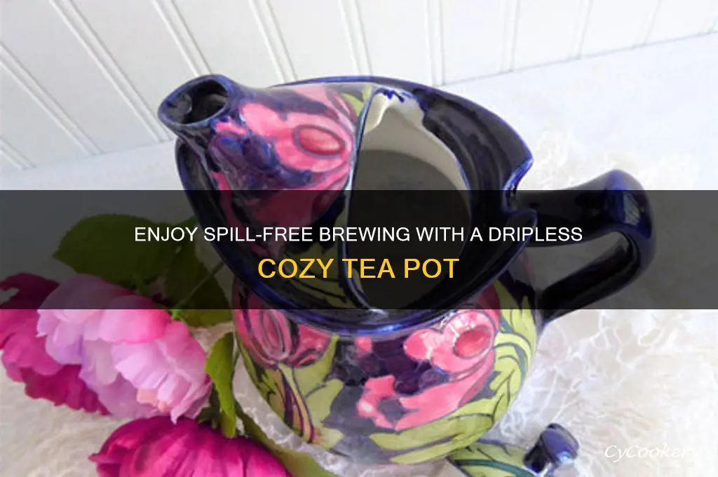 dripless cozy tea pot
