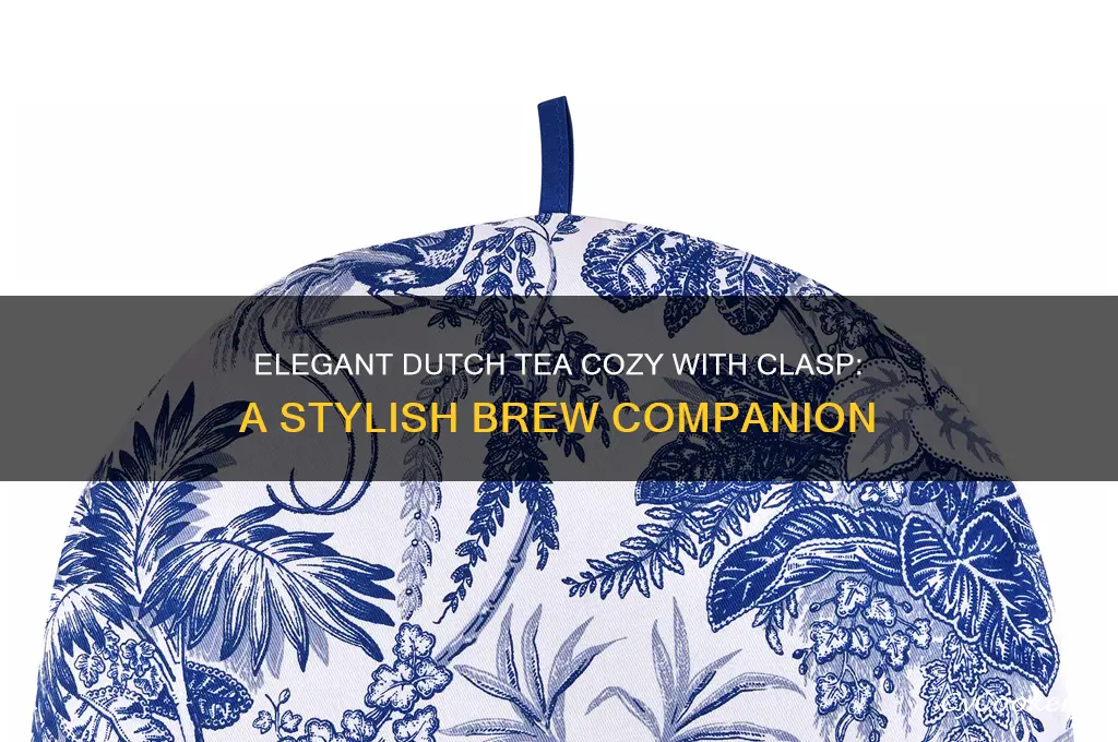 dutch tea cozy with clasp