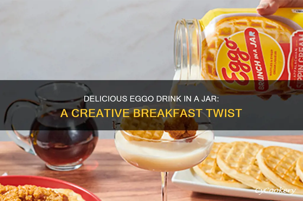 eggo drink in a jar