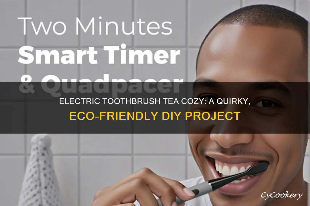 electric toothbrush tea cozy