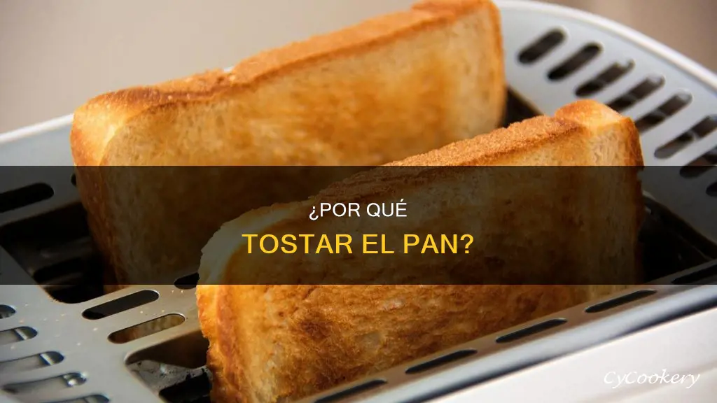 es bueno tostar el pan