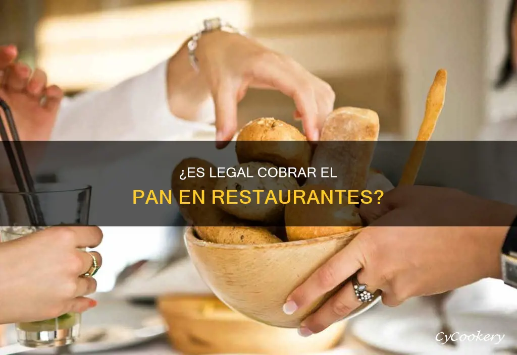 es legal cobrar el pan en un restaurante