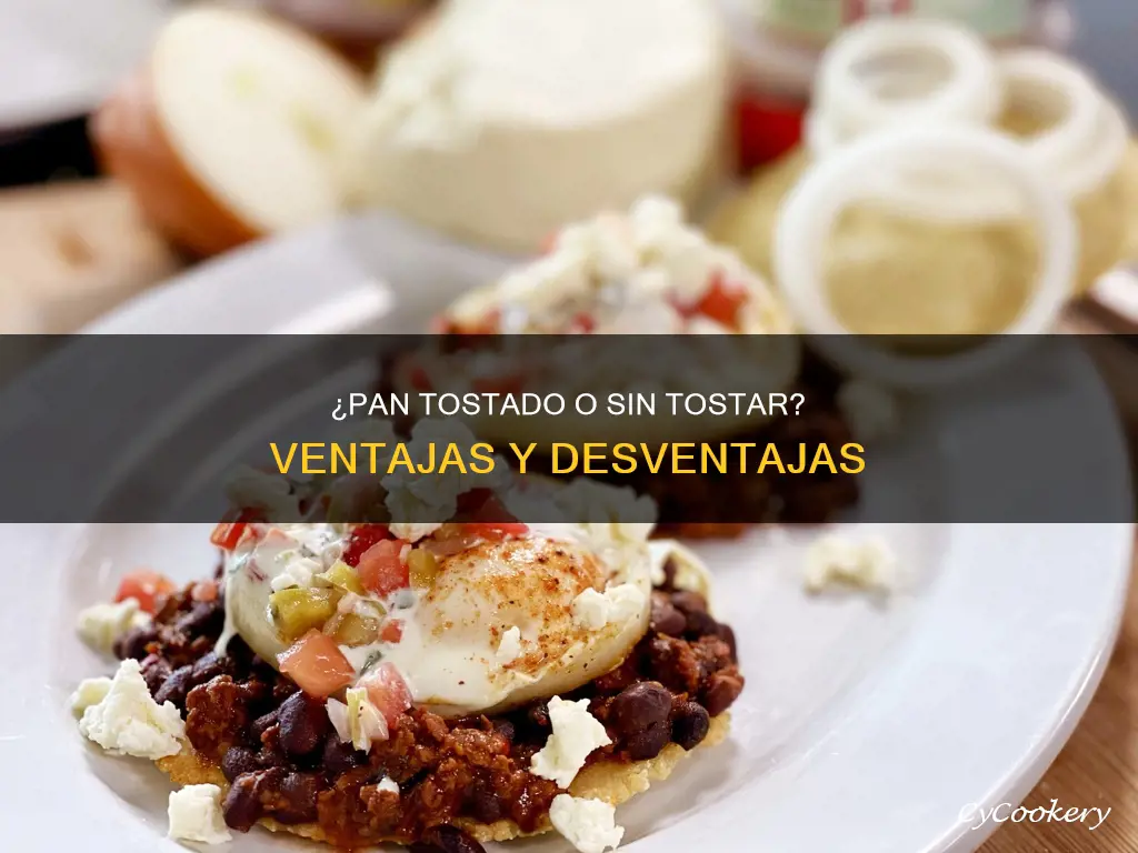 es mejor el pan tostado o sin tostar